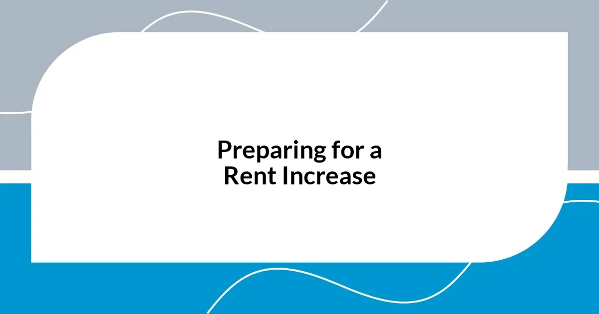Preparing for a Rent Increase