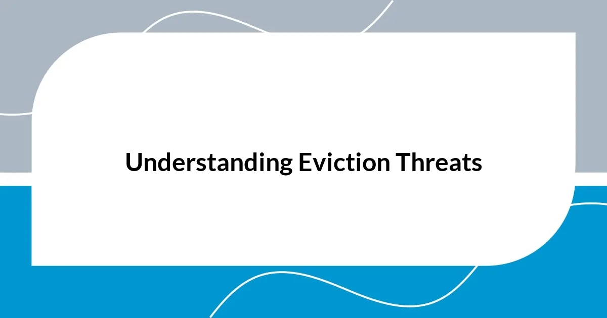 Understanding Eviction Threats