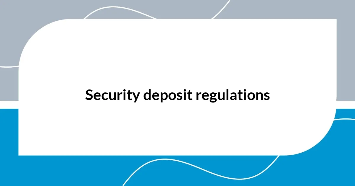 Security deposit regulations