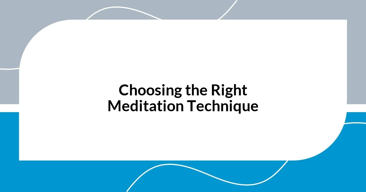 Choosing the Right Meditation Technique