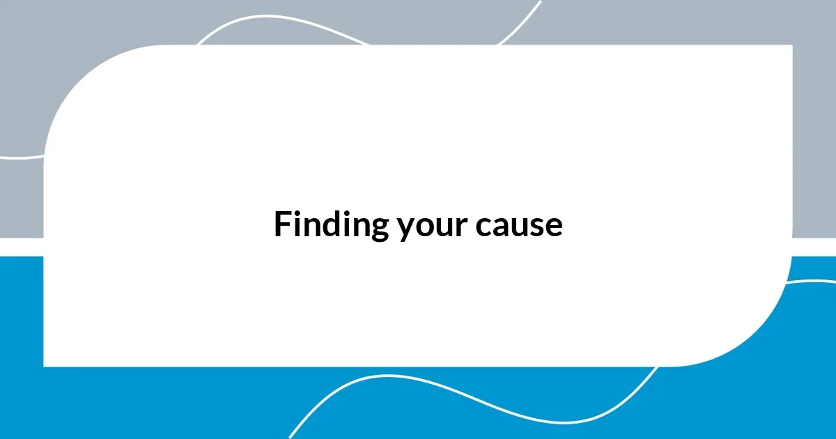 Finding your cause