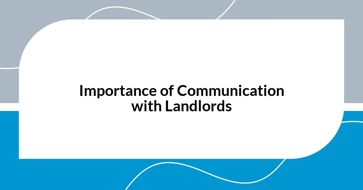 Importance of Communication with Landlords